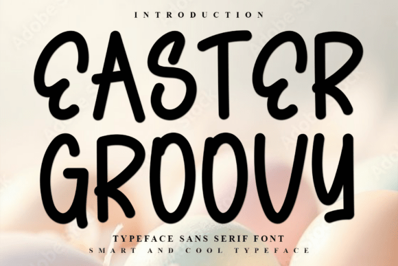 Easter Groovy: A Festive Font for Editorial Design