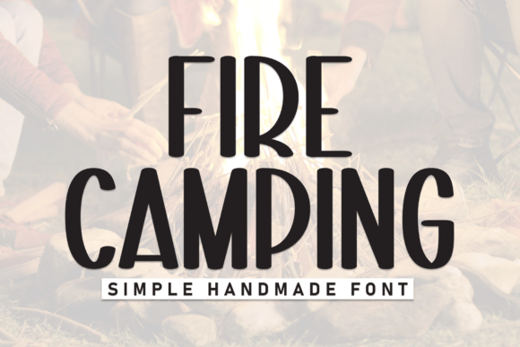 Fire Camping Font: A Casual Display Typeface for Campaigns