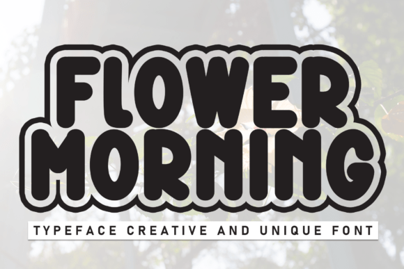 Flower Morning: A Font That Breathes Life Into Your Creations