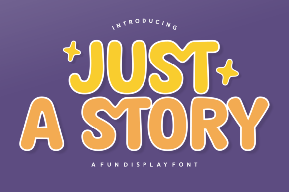 Just a Story: A Font That Adds Charm to Campaigns