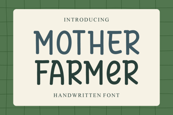 Mother Farmer: A Handwritten Font for Warm Branding